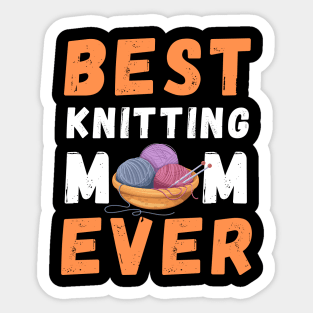 Best Knitting Mom Ever Sticker